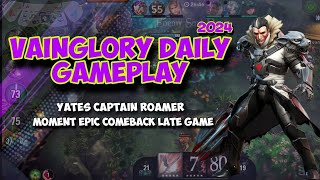 Vainglory Daily Gameplay  Yates Captain Roamer  Moment Epic Comeback Late Game [upl. by Abihsot]