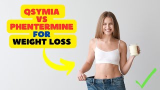 Qsymia vs Phentermine Navigating the Landscape of Weight Loss Solutions [upl. by Enegue]