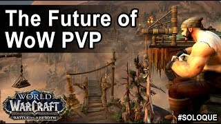 The Future of World of Warcraft PVP SOLOQUE [upl. by Kho]