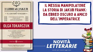 La storia di Jakub Frank nel libro I libri di Jakub della scrittrice Olga Tokarczuk [upl. by Mella]