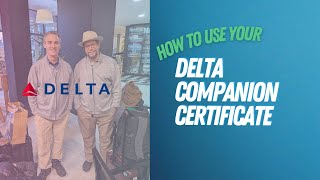 How to Use Delta Companion Certificates [upl. by Wons]