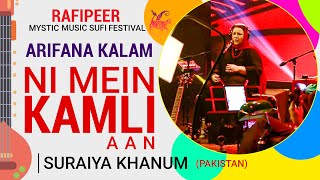 Best Sufiana kalam  Ni Mein Kamli Aan by Suraiya Khanum Bulleh Shah Mystic Music Sufi Festival [upl. by Aivun367]