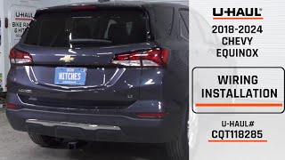 20182024 Chevrolet Equinox  UHaul Trailer Wiring Installation  CQT118285 [upl. by Llered]