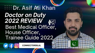 Doctor on Duty Dr Asif Ali Khan Review 2022  Guide for Housejob Medical Officers Trainees Internee [upl. by Ylekalb919]