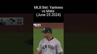 MLB Bet Yankees vs MetsJune 25 2024 [upl. by Skolnik]