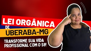 Lei OrgÃ¢nica de Uberaba  Concurso Prefeitura de Uberaba [upl. by Elrahc]