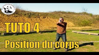 TUTO 4  AVOIR UNE BONNE POSITION DE CORPS POUR TIRER A L ARME DE POINGS [upl. by Walther61]