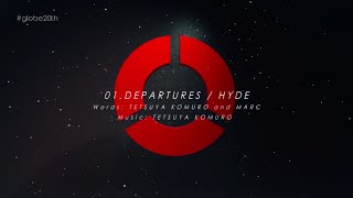 HYDE  「DEPARTURES（globe20th SPECIAL COVER BEST）」 [upl. by Ayatahs205]