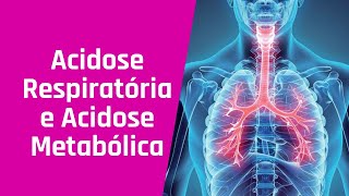 Acidose Respiratória e Acidose Metabólica  saiba a diferença entre Acidose e alcalose [upl. by Johppa]