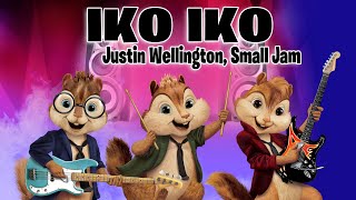 Iko Iko  Justin Wellington Small Jam Version Chipmunks  LyricsLetra [upl. by Itisahc533]