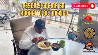 PESCA Y COCINA EN ROSARITO BCMEXICO [upl. by Dreher323]