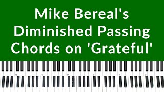 Mike Bereal Tutorial on Grateful  using Diminished Passing Chords [upl. by Ahseinar]