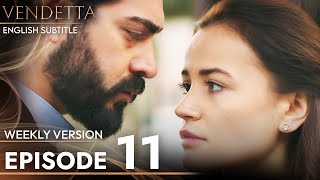 Vendetta  Episode 11 Long Version  English Subtitled Kan Cicekleri [upl. by Omik]