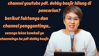 CHANNEL PENDETA DEBBY BASJIR TV HILANG [upl. by Schreiber]