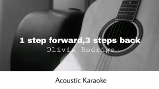 Olivia Rodrigo 1 step forward3 steps back Acoustic Karaoke [upl. by Orji758]