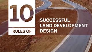 10 Rules of Successful Land Development Design [upl. by Artap]