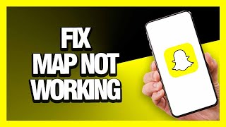 How to Fix Snapchat App Map Not Working  Android amp Ios  Final Solution [upl. by Eittocs926]