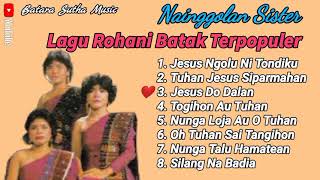 Nainggolan Sister II Lagu rohani Batak penyejuk hati terpopuler sepanjang masa  Full HD [upl. by Kristen]