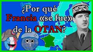 ¿Por qué FRANCIA CASI se va de la OTAN 🇫🇷❎🇺🇸  El Mapa de Sebas [upl. by Anahsat911]