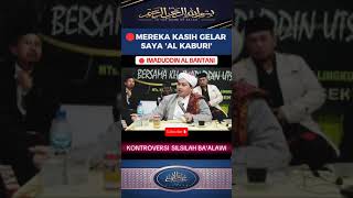 🔴MEREKA KASIH GELAR SAYA AL KABURI quot IMADUDDIN AL BANTANI kontroversi baalawi [upl. by Adalard]