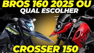 BROS 160 X CROSSER 150 QUAL ESCOLHER [upl. by Fia]