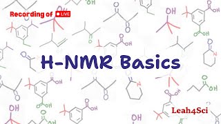 HNMR Spectroscopy Basics Livestream Recording Organic Chemistry Review amp Practice Session [upl. by Coke591]