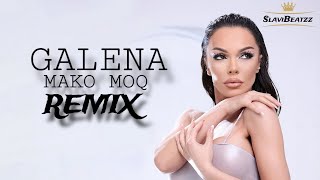 GALENA  MAKO MOQ  Галена  Мъко моя ‘ REMIX SlaviBeatzz [upl. by Hephzibah]