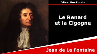 Le Renard et la Cigogne  Fables  Jean de La Fontaine [upl. by Mcgee699]