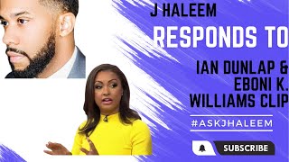 J Haleem Responds to Ian Dunlap amp Eboni K Williams Clip on Men amp Women’s Income [upl. by Ettena83]