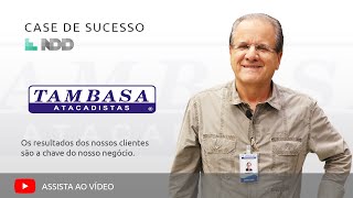 Case de Sucesso NDD – Tambasa  Resultados que impactam na produtividade [upl. by Pancho]