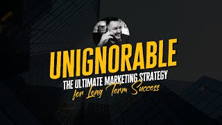 UNIGNORABLE  The Ultimate Marketing Strategy for Long Term Success by Frank Ammons [upl. by Ariaj123]