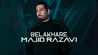 Majid Razavi  Belakhare  مجید رضوی  بالاخره [upl. by Madora576]