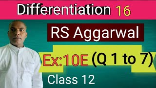 Differentiation 16RS Aggarwal Ex10EQ1 to 7 Class 12 by ErRajesh gupta [upl. by Dryden]