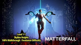 Matterfall  Level 11 Skyline Heights 100 Walkthrough  Freelancer Difficulty [upl. by Burnie]