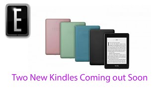 Two New Amazon Kindle ereaders are coming out soon [upl. by Suolekcin]