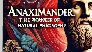 Anaximander The Pioneer of Natural Philosophyquot Anaximander Philosophy AncientPhilosophy factup [upl. by Iru860]