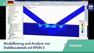 Webinar Modellierung und Analyse von Stahlbaudetails mit RFEM 5 [upl. by Spiro166]