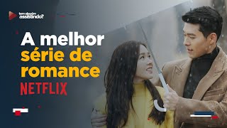 CONHEÇA A MELHOR SÉRIE ROMÂNTICA COREANA DA NETFLIX EM TODOS OS TEMPOS  Pousando no Amor [upl. by Chadwick]