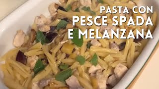 PASTA CON PESCE SPADA E MELANZANE di Betty e Marco  Ricetta facile e veloce [upl. by Aerb561]