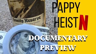 Pappy Heist quotThe Bourbon Kingquot Netflix Documentary Preview and Interview [upl. by Mariana]