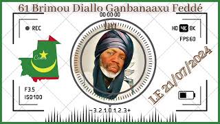 61 Brimou Diallo Ganbanaaxu Fedde DAgoïnitt Mauritanie le 21072024 [upl. by Now]