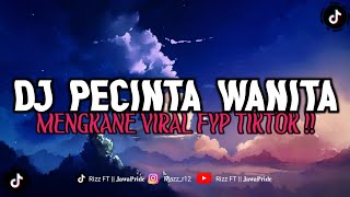 DJ PECINTA WANITA FULL BASS MANGKANE VIRAL TIKTOK 2023 [upl. by Desirae603]