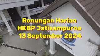 Renungan Harian HKBP Jatisampurna  13 September 2024 [upl. by Essile]