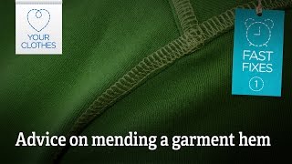 Fast fix advice on mending a garment hem [upl. by Rickert971]