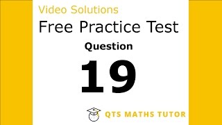 Numeracy skills test practice questions Test 1 – Q19 QTS Maths Tutor [upl. by Desiree]