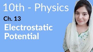 10th Class Physics Chapter 13  Electrostatic Potential  Physics Class 10 Chapter 4 [upl. by Dahsraf903]