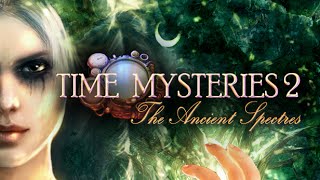 Time Mysteries 2 The Ancient Spectres Official Trailer [upl. by Oca769]