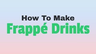 Roblox  How To Make ALL Frappé Drinks BEST TUTORIAL [upl. by Lessard]