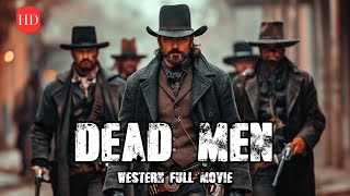 Brothers avenge their brutally murdered father  DEAD MEN  Western Movie HD  Massive Action Film [upl. by Bascomb]