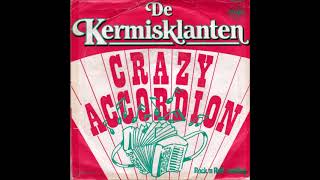 De Kermisklanten Crazy Accordion vinyl versie 1981 [upl. by Knowling]